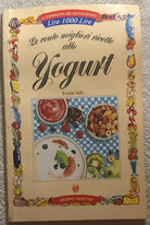 Le cento migliori ricette allo yogurt di Emilia Valli, 1998, Newton Compton Ed