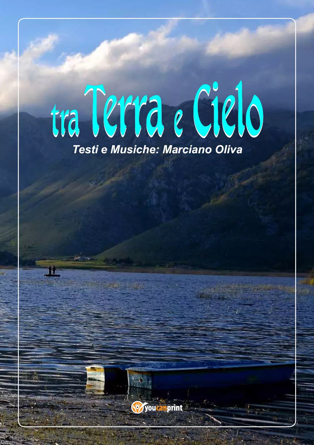 Tra Terra e Cielo di Marciano Oliva, 2018, Youcanprint