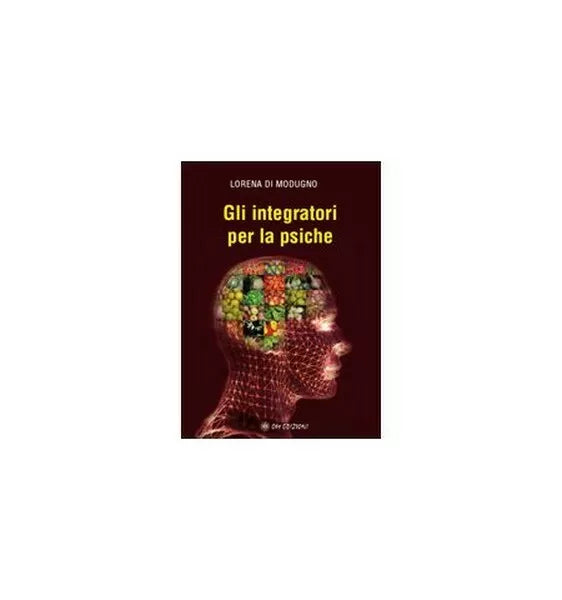 Gli integratori per la psiche di Lorena Di Modugno, 2019, Om Edizioni - ER