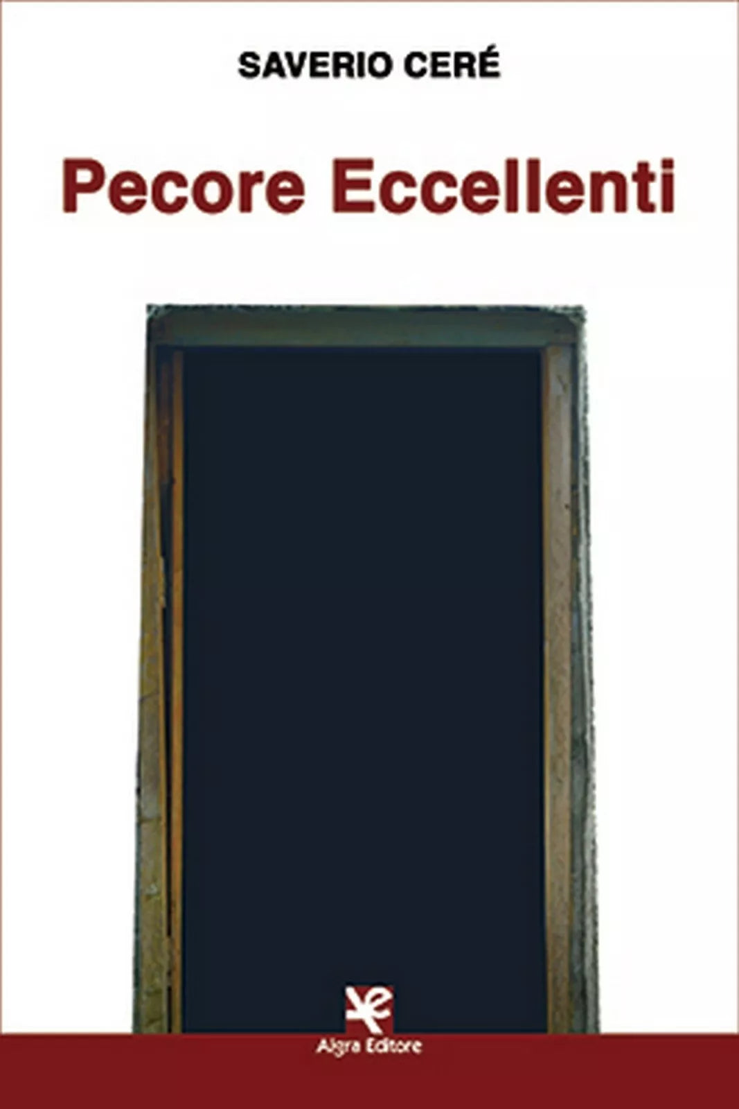 Pecore Eccellenti di Saverio Cere, Algra Editore