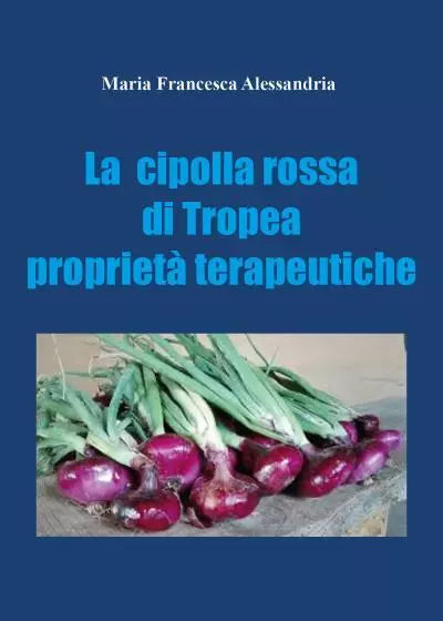 La cipolla rossa di Tropea Propriet terapeutiche di Maria Francesca Alessandri