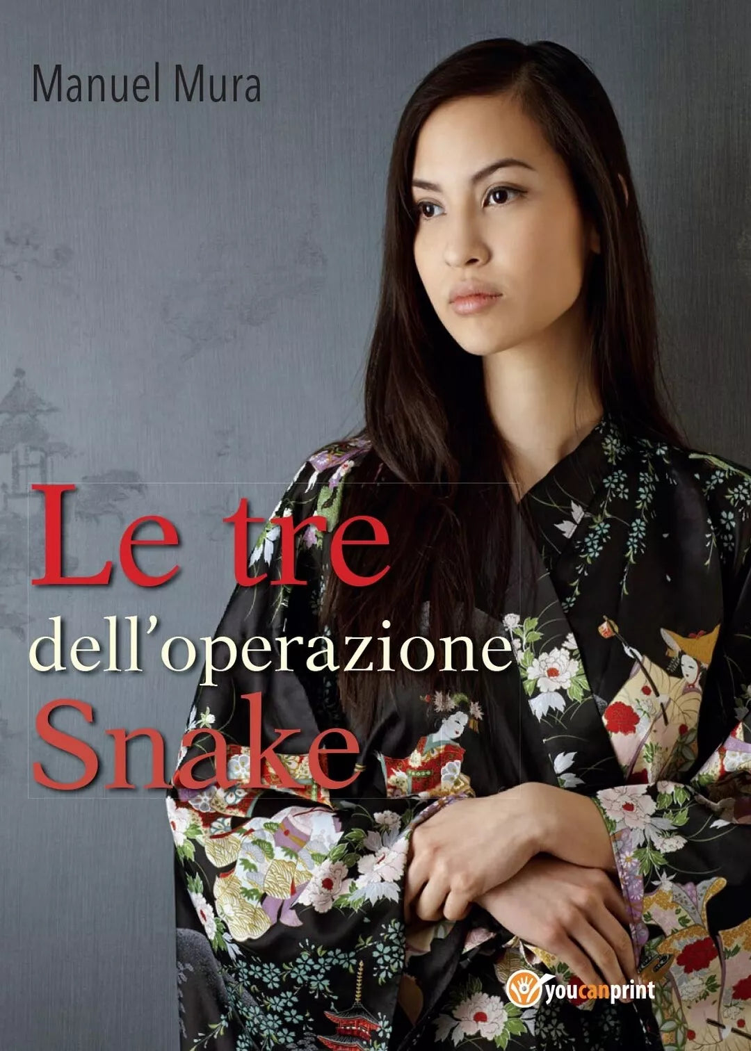 Le tre dell’operazione Snake di Manuel Mura, 2016, Youcanprint