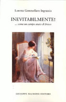 Inevitabilmente!... Come un campo arato di fresco Loretta Gemmellaro Ingrassia