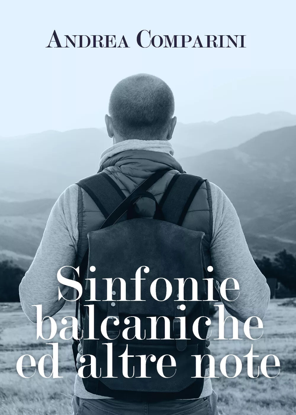 Sinfonie balcaniche ed altre note di Andrea Comparini, 2021, Youcanprint