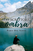 Lo scrittore ombra di Fabio Dal Santo, 2019, Youcanprint