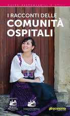 I racconti delle comunit ospitali di Associazione Borghi Autentici D Italia