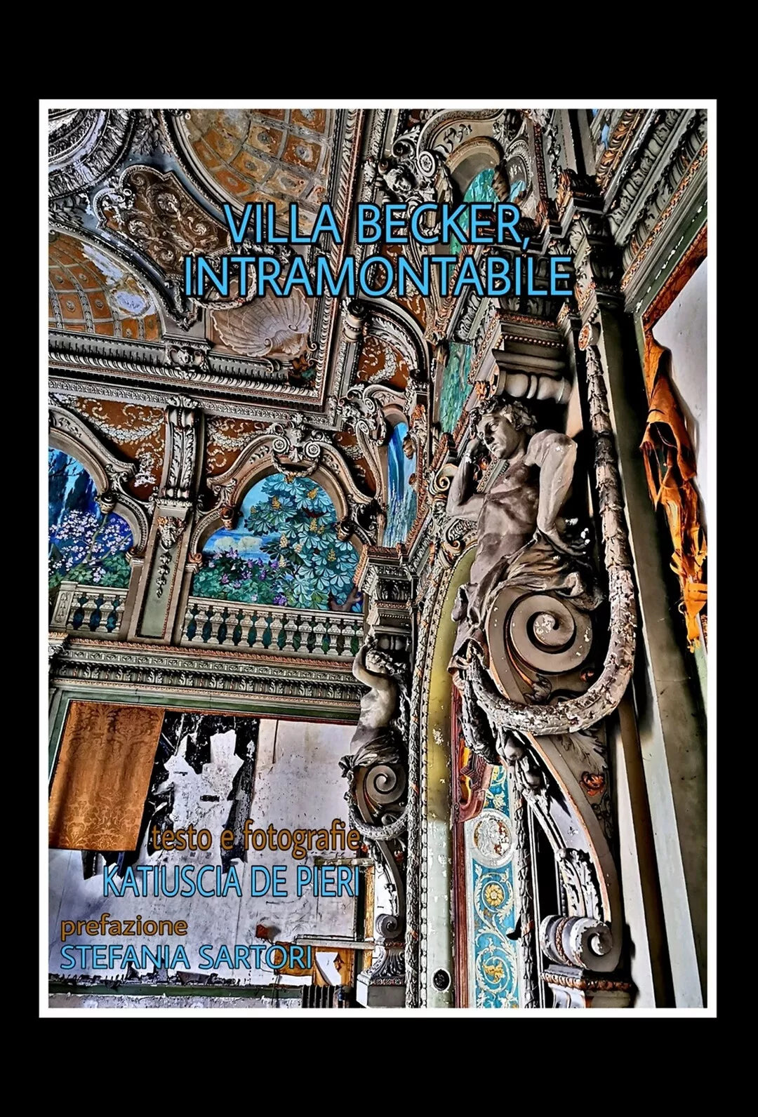 Villa Becker, intramontabile di Katiuscia De Pieri, 2020, Youcanprint