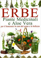 Erbe, Piante Medicinali e Aloe Vera di Aa.vv., 2020, Mk Libri