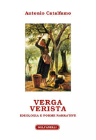 Verga verista Ideologia e forme narrative di Antonio Catalfamo