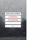 La strategia dell emozione di Robert Anne