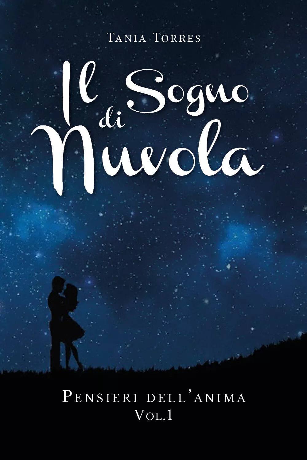 Il sogno di nuvola - Pensieri dell’anima - Vol. 1 di Tania Torres, 2019, Youca