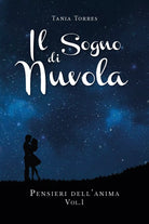 Il sogno di nuvola - Pensieri dell’anima - Vol. 1 di Tania Torres, 2019, Youca