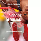 Lo sport di domani di Flavio Tranquillo