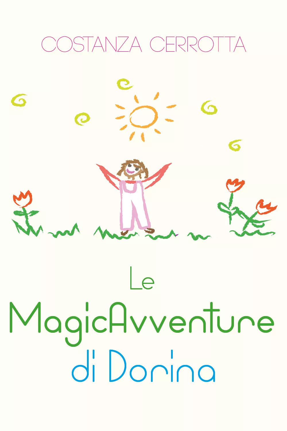 Le MagicAvventure di Dorina - Costanza Cerrotta, 2019, Youcanprint