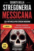 Segreti Della Stregoneria Messicana