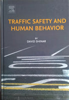 Traffic Safety and Human Behavior - David Shinar Emerald Group Ca