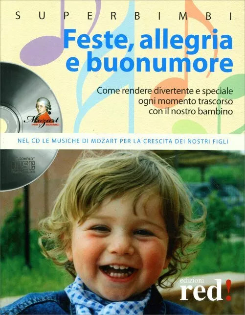 Feste, allegria e buonumore. Come rendere divertente e speciale ogni momento tra