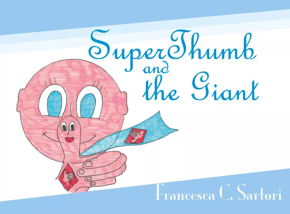 SuperThumb and the Giant - Francesca C. Sartori, 2019, Youcanprint