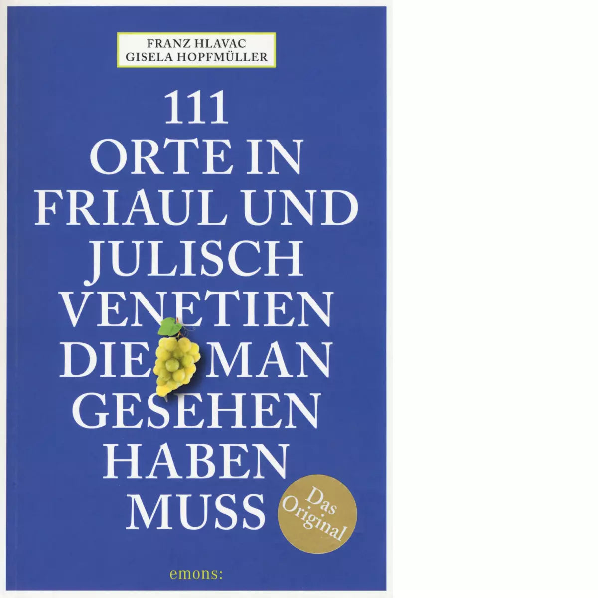 111 Orte in Friaul und Julisch Venetien