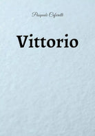 Vittorio di Pasquale Cafarelli, 2019, Youcanprint