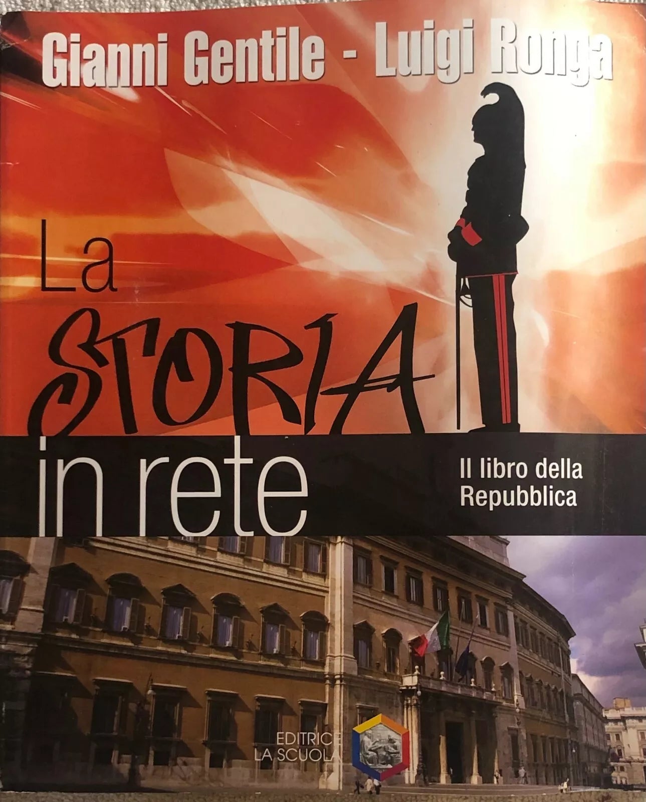 La storia in rete - Il libro della Repubblica di Gianni Gentile - Luigi Ronga,