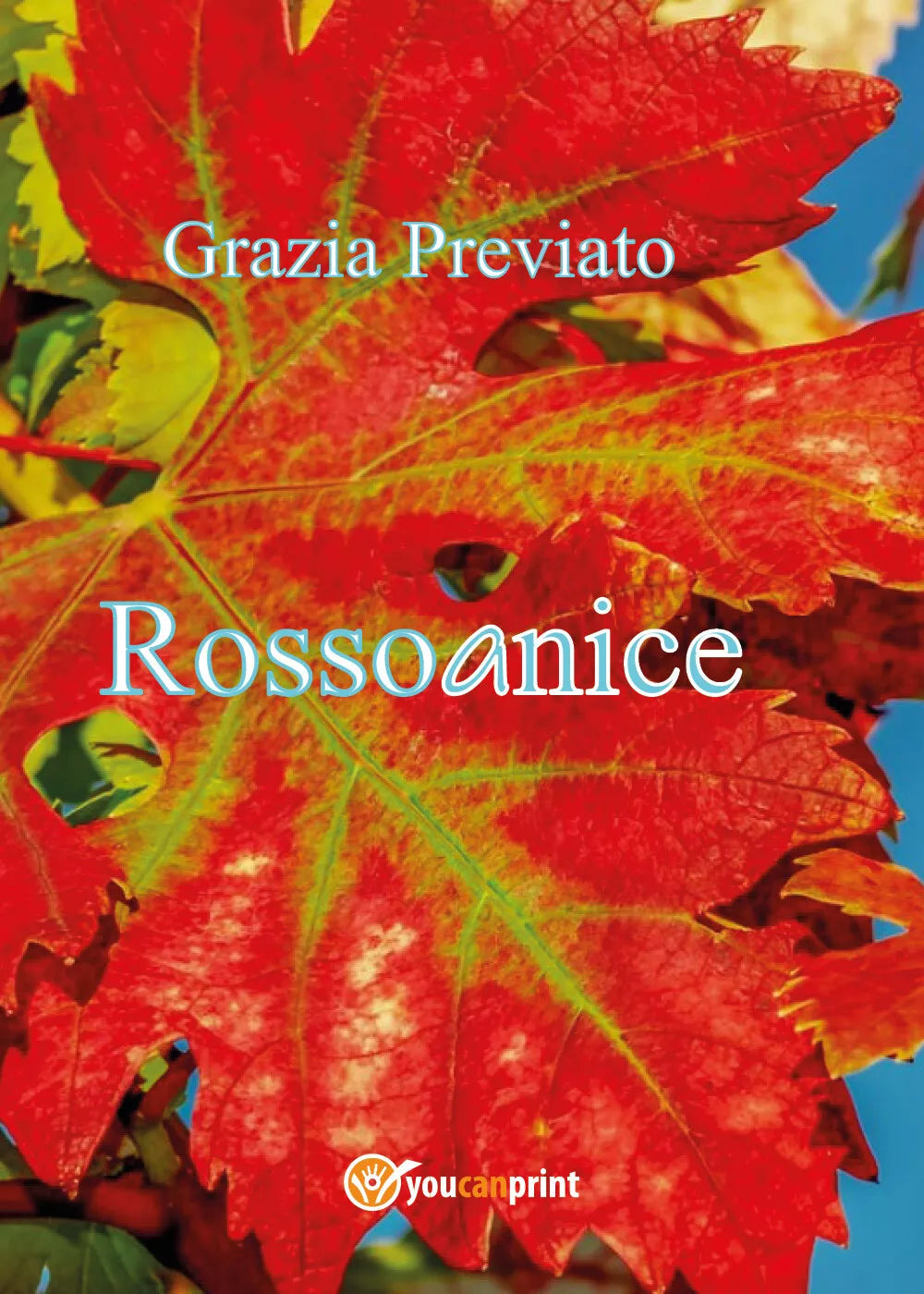Rossoanice di Grazia Previato, 2021, Youcanprint