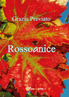 Rossoanice di Grazia Previato, 2021, Youcanprint