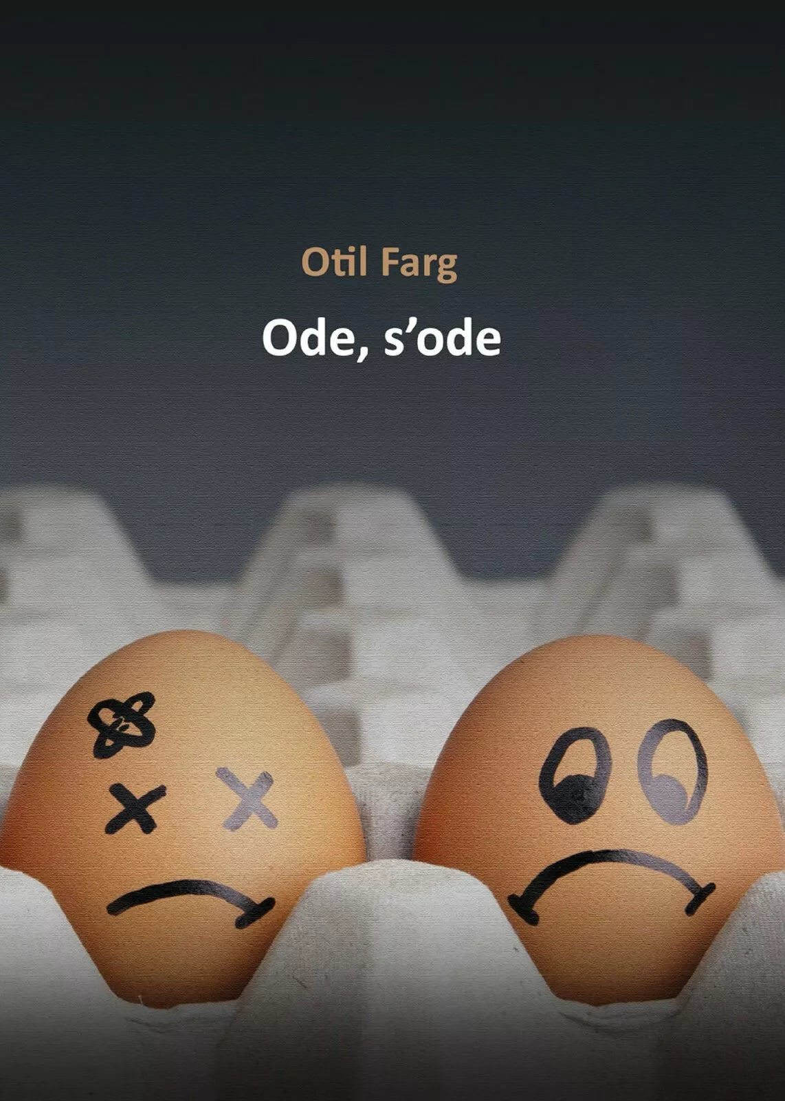 Ode, s’ode di Otil Farg, 2018, Youcanprint