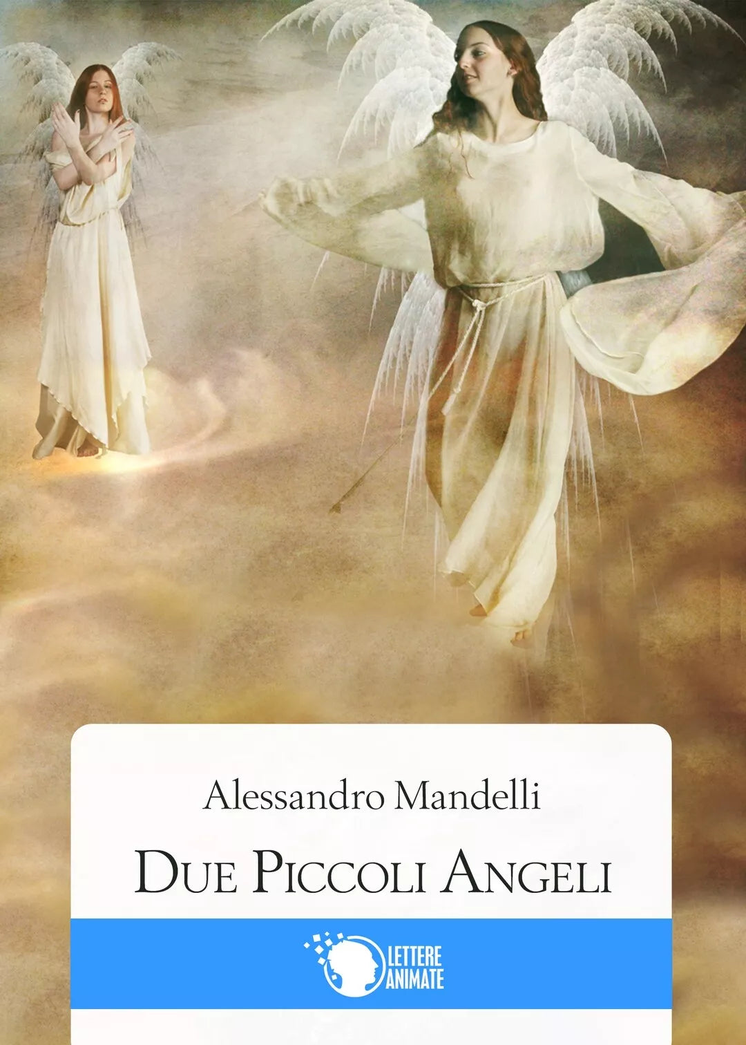 Due piccoli Angeli di Alessandro Mandelli, 2016, Lettere Animate Editore