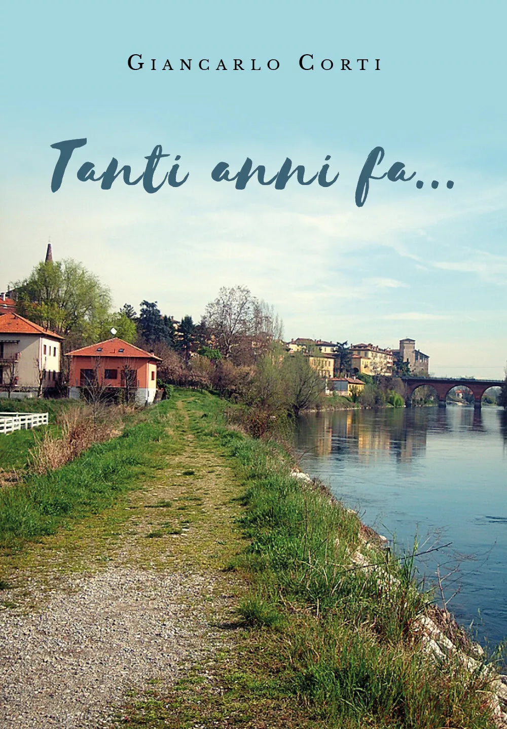 Tanti anni fa di Giancarlo Corti, 2019, Youcanprint
