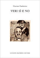 Veri sì e no di Giacomo Tamburino,  2012,  Maimone Editore