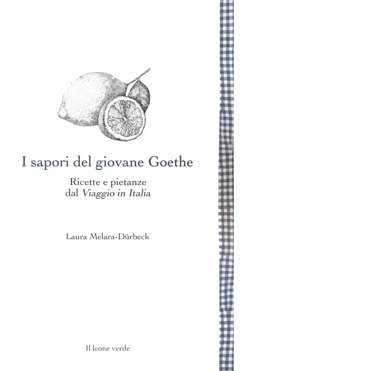 I sapori del giovane Goethe di Laura Melara