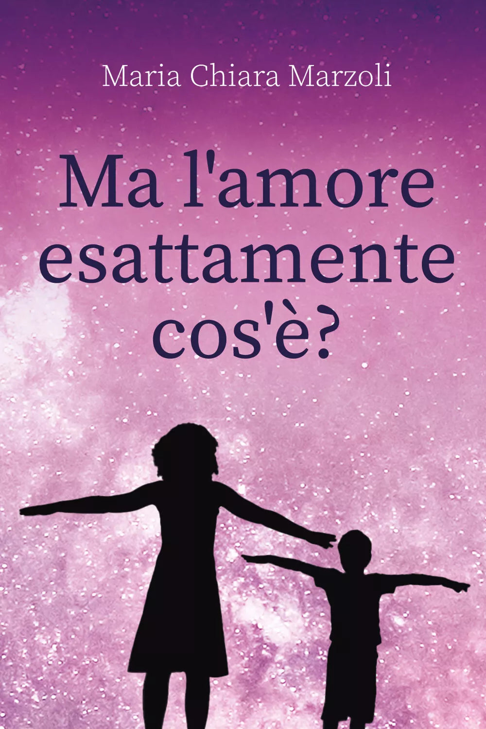 Ma l amore esattamente cos di Maria Chiara Marzoli