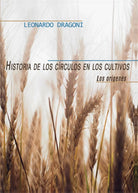 Historia de los circulos en los cultivos. Los origenes. di Leonardo Dragoni