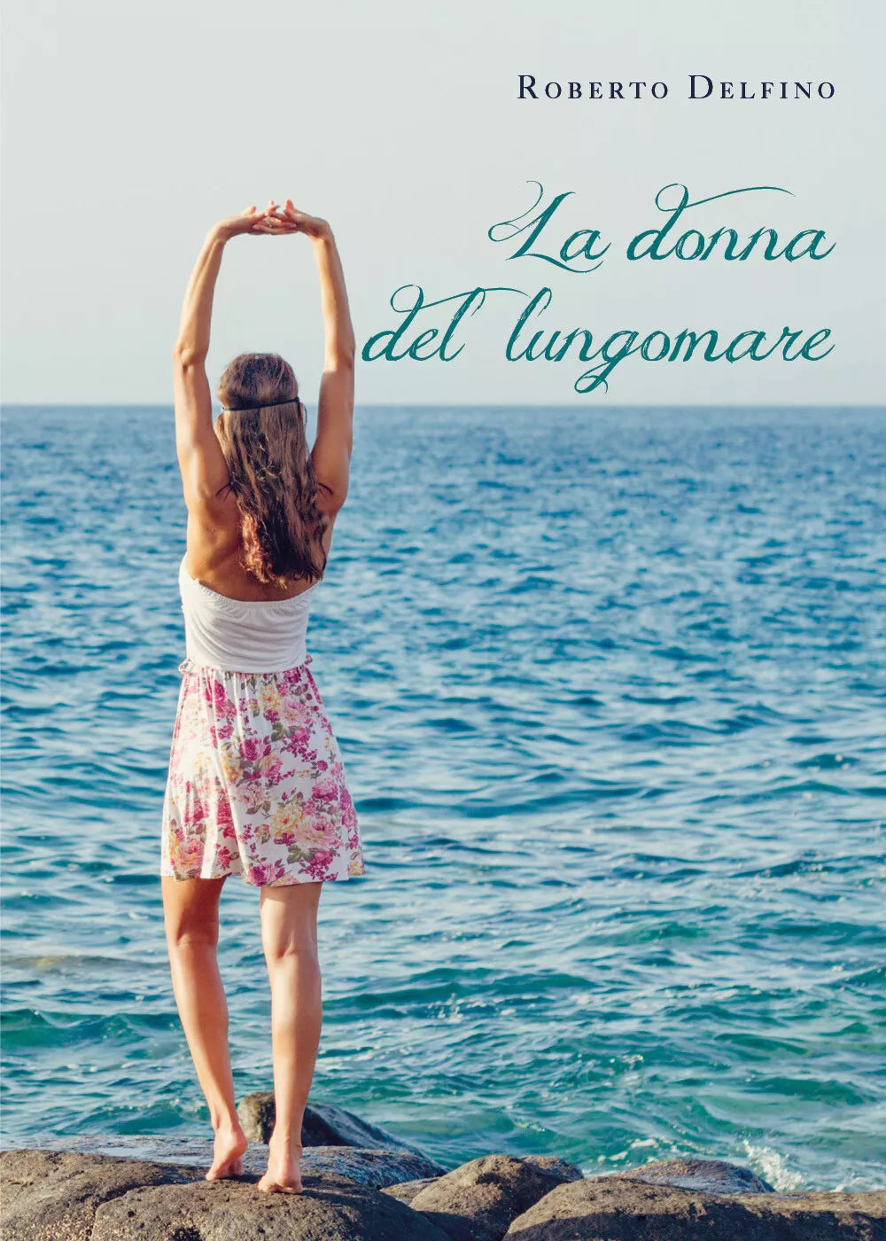 La donna del lungomare di Roberto Delfino, 2021, Youcanprint