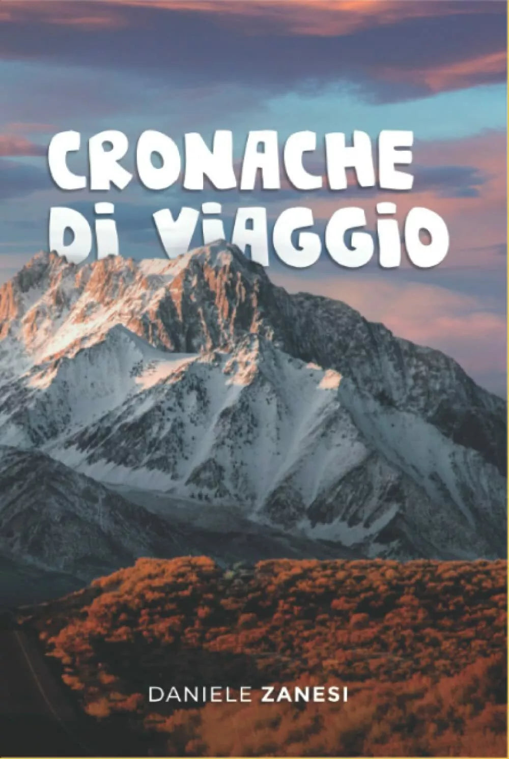 Cronache di viaggio di Daniele Zanesi