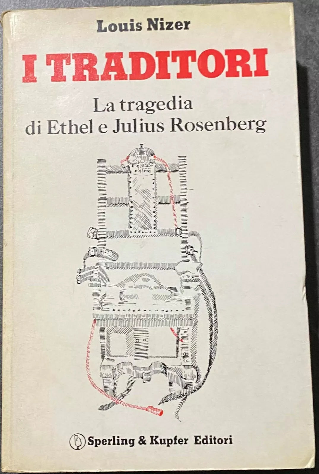 I traditori - Louis Nizer - Sperling & Kupfer - 1975 - M