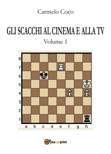 Gli scacchi al cinema e alla TV - Volume 1, di Carmelo Coco, 2017 - ER