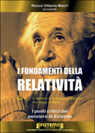 I fondamenti della Relativita. I punti critici del pensiero di Einstein
