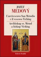 L’arcivescovo San Metodio e il vescovo Viching - Roberto Serafini, 2013, Youca