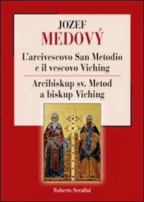 L’arcivescovo San Metodio e il vescovo Viching - Roberto Serafini, 2013, Youca