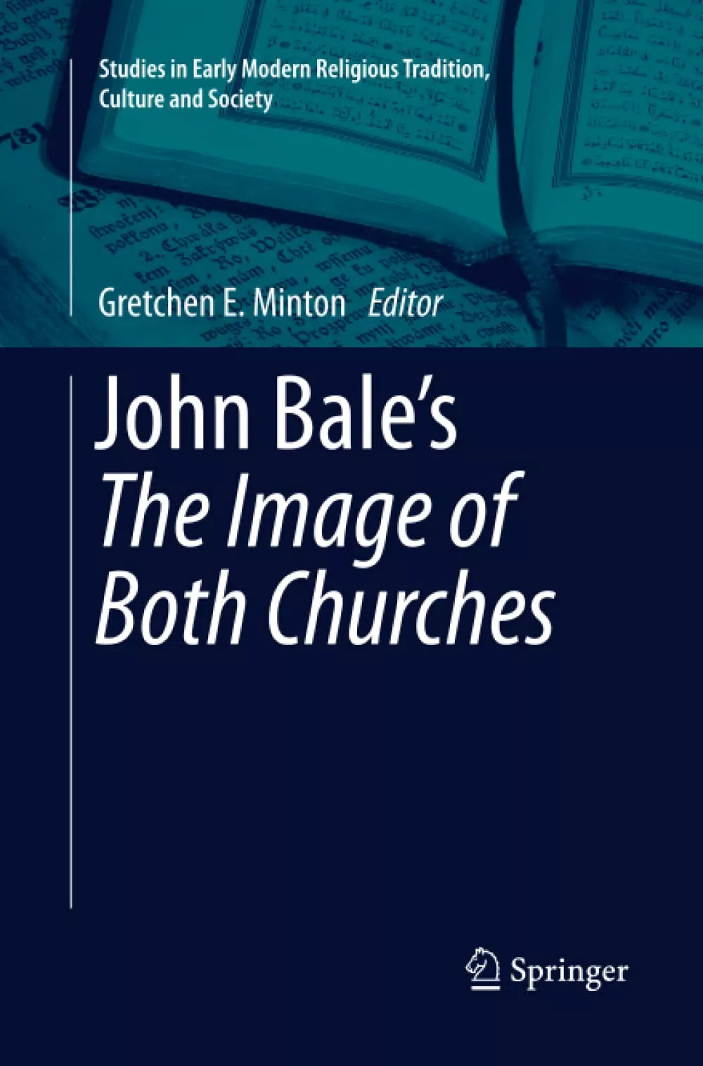 John Bale s The Image of Both Churches