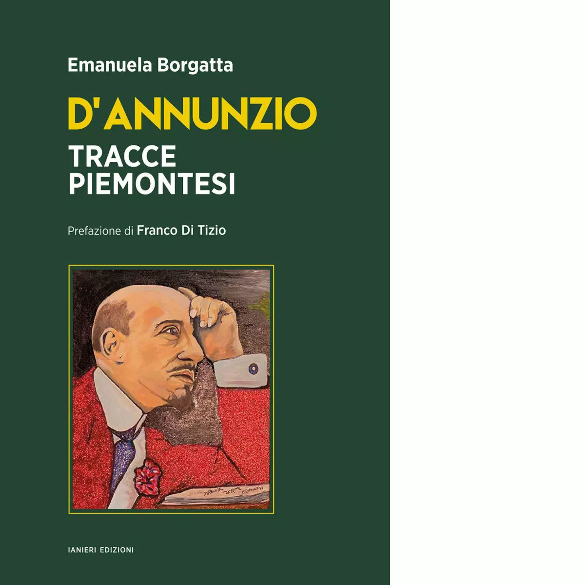 D Annunzio Tracce piemontesi di Emanuela Borgatta