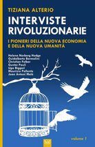 Interviste Rivoluzionarie I pionieri della Nuova Umanita e della Nuova Economia
