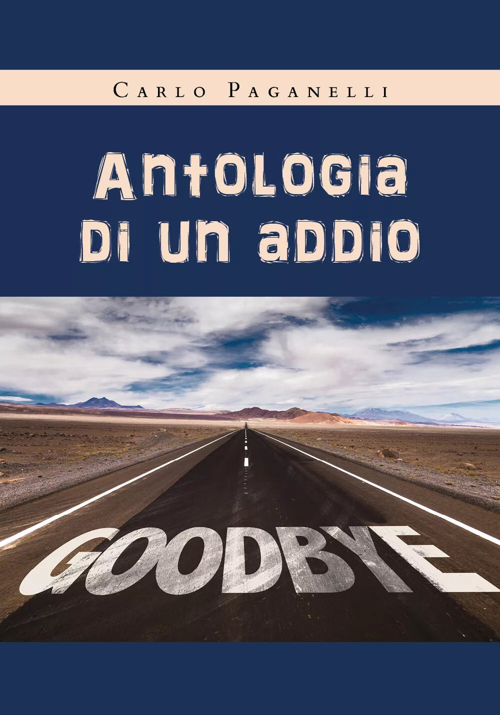 Antologia di un addio di Carlo Paganelli, 2020, Youcanprint