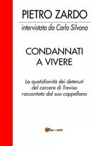 Condannati a vivere di Carlo Silvano