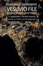 Vesuvio file. La prima disaster story italiana di Francesco Santoianni, 2020,