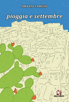 Pioggia e settembre di Orazio Caruso, Algra Editore