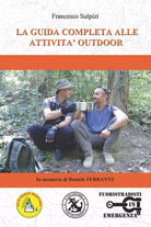 La Guida Completa Alle Attivita Outdoor di Francesco Sulpizi, 2020, Indipenden