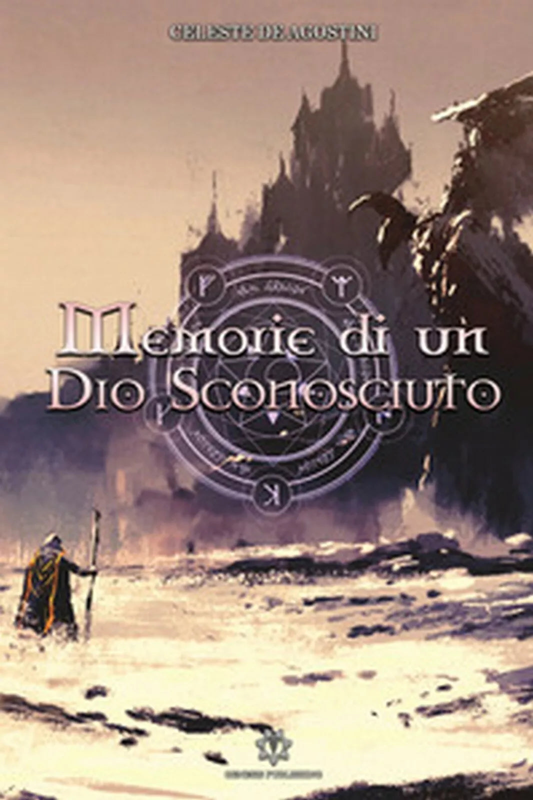 Memorie di un Dio sconosciuto, Celeste De Agostini, 2019, Genesis Publishing